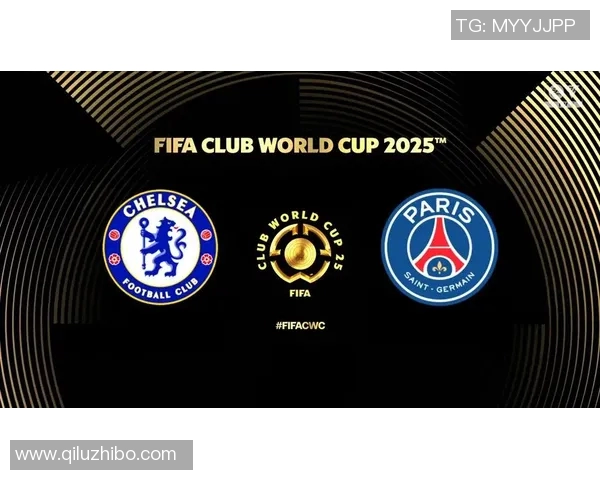 切尔西与巴黎圣日耳曼精彩对决全场录像回放及精彩瞬间分析 切尔西与巴黎圣日耳曼精彩对决全场录像回放及精彩瞬间分析